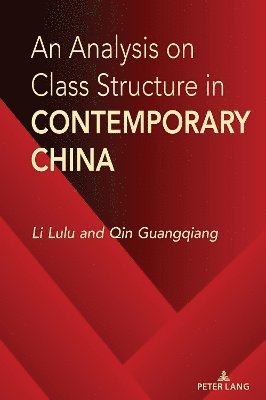 Li Lulu, Qin Guangqiang - Analysis on Class Structure in Contemporary China, Inbunden