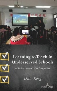 bokomslag Learning to Teach in Underserved Schools