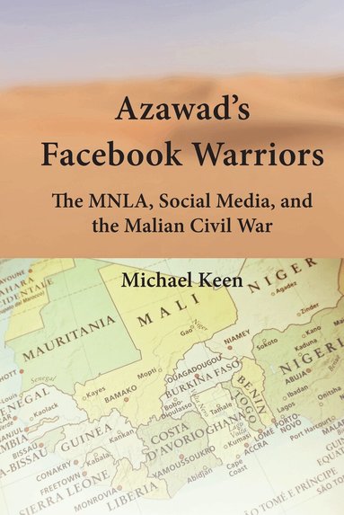 Michael Keen, Sam Cherribi - Azawad’s Facebook Warriors, Inbunden