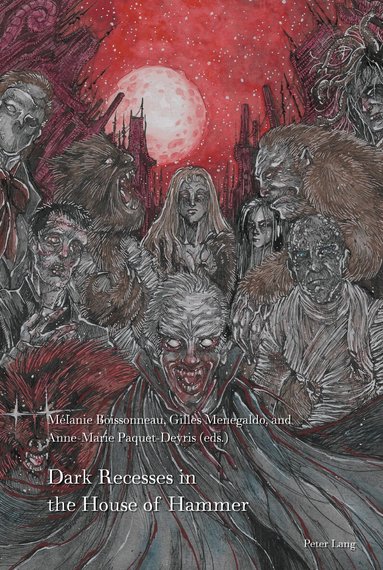 Mélanie Boissonneau, Gilles Menegaldo, Anne-Marie Paquet-Deyris - Dark Recesses in the House of Hammer, Inbunden