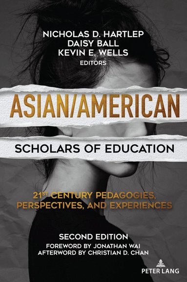 Nicholas D. Hartlep, Daisy Ball, Kevin E. Wells - Asian/American Scholars of Education, Häftad