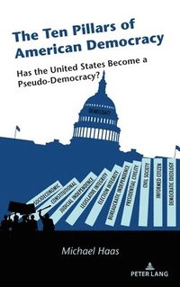 bokomslag Ten Pillars of American Democracy