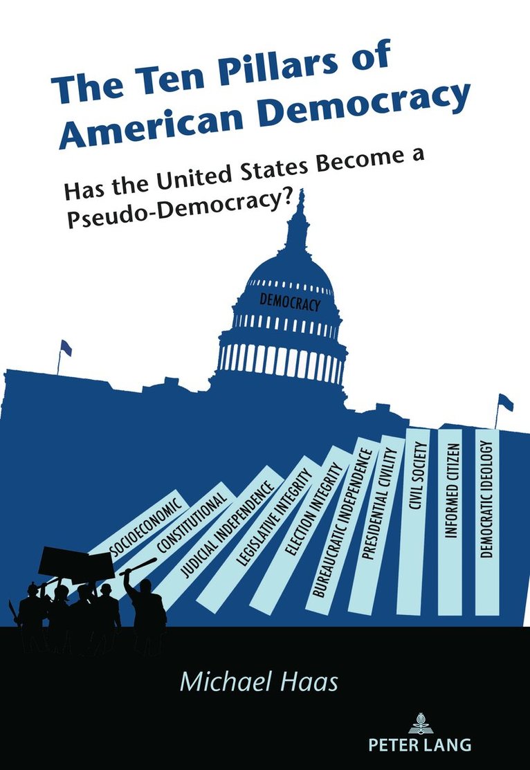 Michael Haas - Ten Pillars of American Democracy, Inbunden