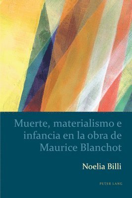 Noelia Billi, Alejandro Kaufman - Muerte, materialismo e infancia en la obra de Maurice Blanchot, Häftad