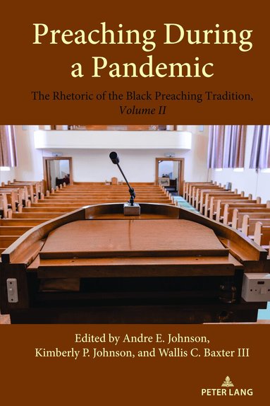 Andre E. Johnson, Kimberly P. Johnson, Wallis C. Baxter III - Preaching During a Pandemic, Häftad