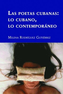 bokomslag Poetas Cubanas: Lo Cubano, Lo Contemporáneo