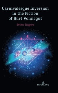 bokomslag Carnivalesque Inversion in the Fiction of Kurt Vonnegut