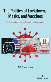 bokomslag Politics of Lockdowns, Masks, and Vaccines