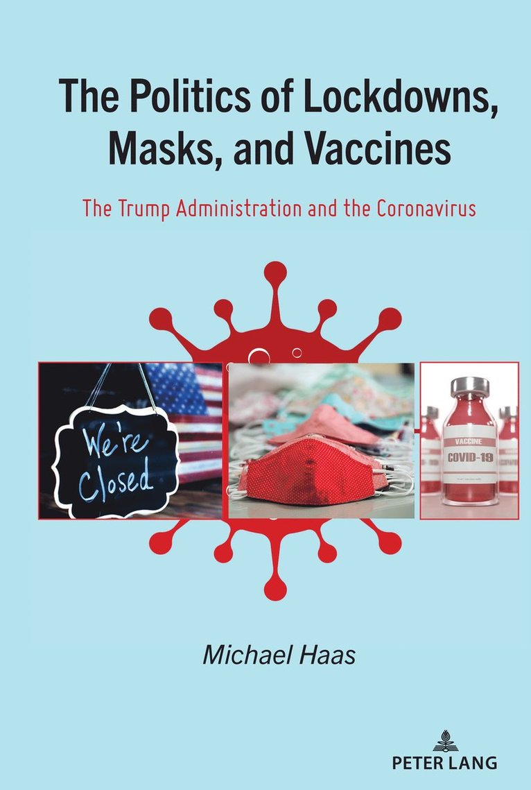 Michael Haas - Politics of Lockdowns, Masks, and Vaccines, Inbunden