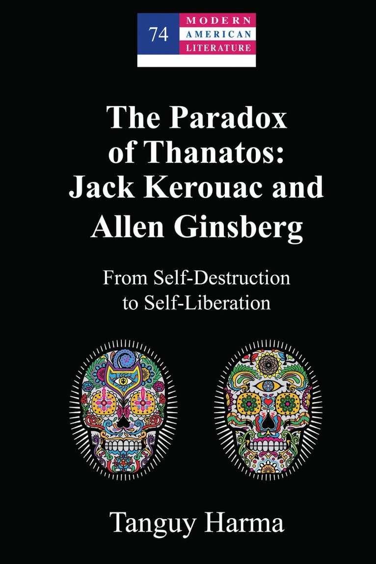 Tanguy Harma, Yoshinobu Hakutani - Paradox of Thanatos: Jack Kerouac and Allen Ginsberg, Inbunden