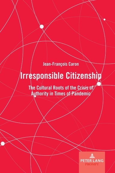 Jean-François Caron - Irresponsible Citizenship, Inbunden