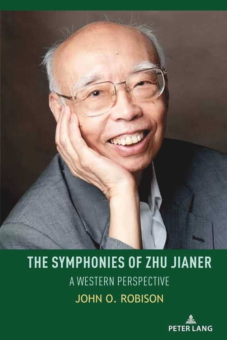 John O. Robison, Hui Yu - Symphonies of Zhu Jianer, Inbunden