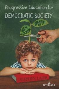 bokomslag Progressive Education for Democratic Society