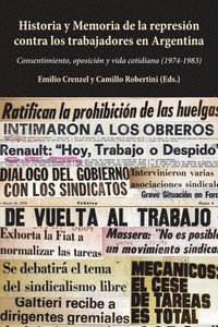 bokomslag Historia y Memoria de la represin contra los trabajadores en Argentina