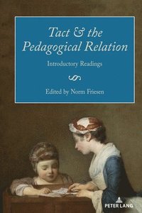 bokomslag Tact and the Pedagogical Relation