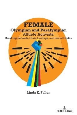 bokomslag Female Olympian and Paralympian Athlete Activists