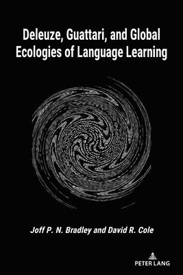 bokomslag Deleuze, Guattari, and Global Ecologies of Language Learning