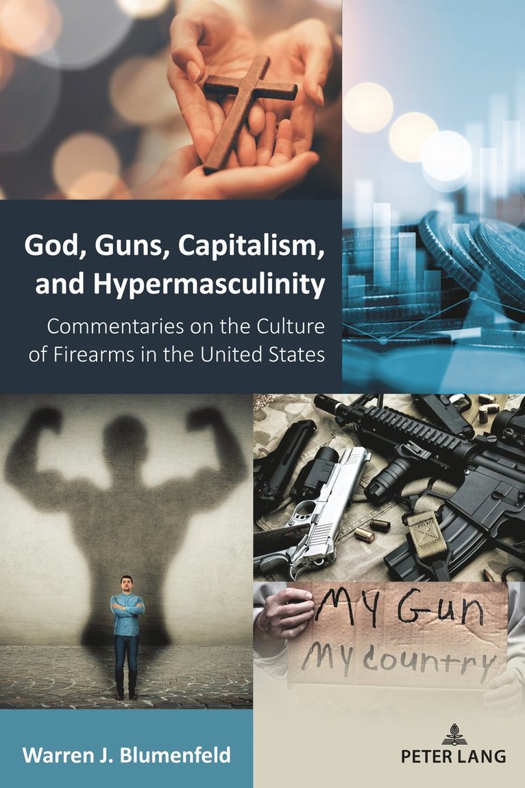 Warren J. Blumenfeld, Virginia Stead - God, Guns, Capitalism, and Hypermasculinity, Häftad