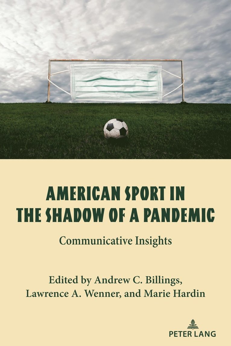 Andrew C. Billings, Lawrence A. Wenner, Marie Hardin - American Sport in the Shadow of a Pandemic, Häftad