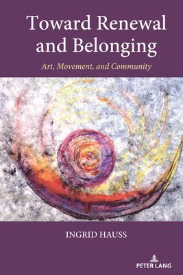 bokomslag Toward Renewal and Belonging