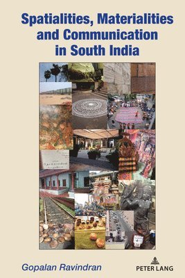 Spatialities, Materialities and Communication in South India 1