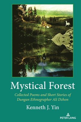 Kenneth J. Yin - Mystical Forest, Inbunden
