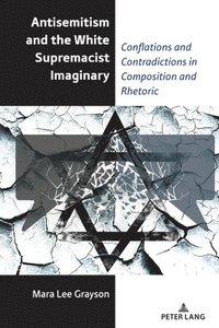 bokomslag Antisemitism and the White Supremacist Imaginary