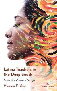 bokomslag Latina Teachers in the Deep South