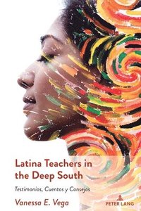 bokomslag Latina Teachers in the Deep South