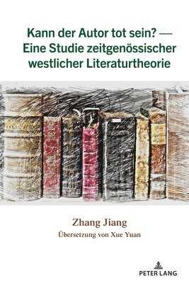 bokomslag Kann der Autor tot sein? - Eine Studie zeitgenoessischer westlicher Literaturtheorie