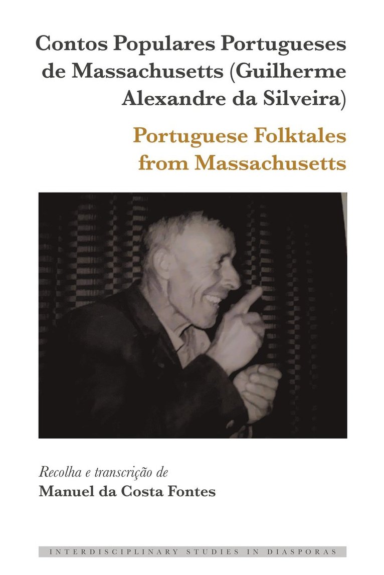 Manuel da Costa Fontes, Manuel Da Costa Fontes, Dulce Maria Scott, Irene Maria F. Blayer - Contos Populares Portugueses de Massachusetts (Guilherme Alexandre da Silveira) / Portuguese Folktales from Massachusetts, Inbunden