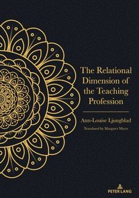 bokomslag The Relational Dimension of the Teaching Profession