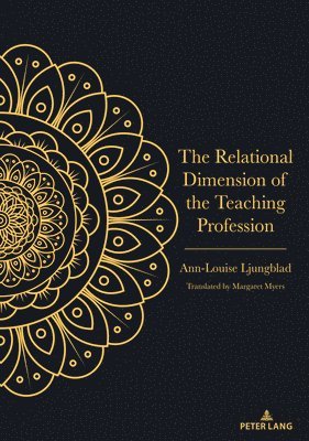 bokomslag The Relational Dimension of the Teaching Profession