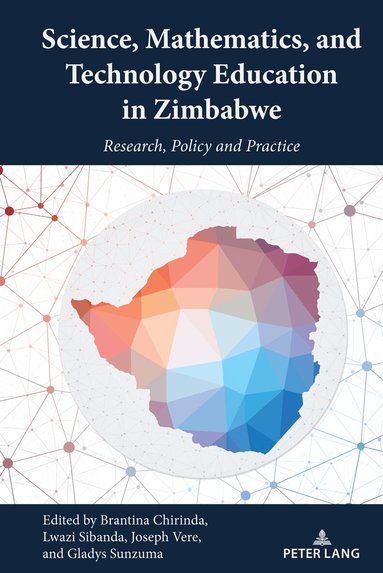 Brantina Chirinda, Lwazi Sibanda, Joseph Vere, Gladys Sunzuma - Science, Mathematics, and Technology Education in Zimbabwe, Inbunden