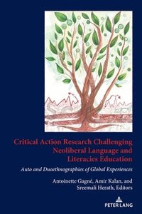 bokomslag Critical Action Research Challenging Neoliberal Language and Literacies Education