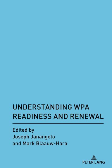 Joseph Janangelo, Mark Blaauw-Hara - Understanding WPA Readiness and Renewal, Häftad