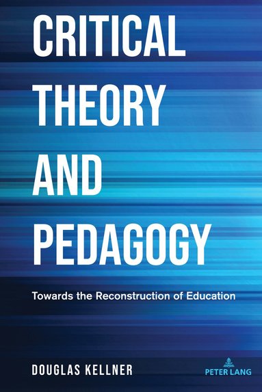 bokomslag Critical Theory and Pedagogy