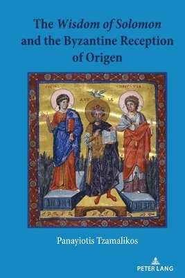 bokomslag Wisdom of Solomon and the Byzantine Reception of Origen