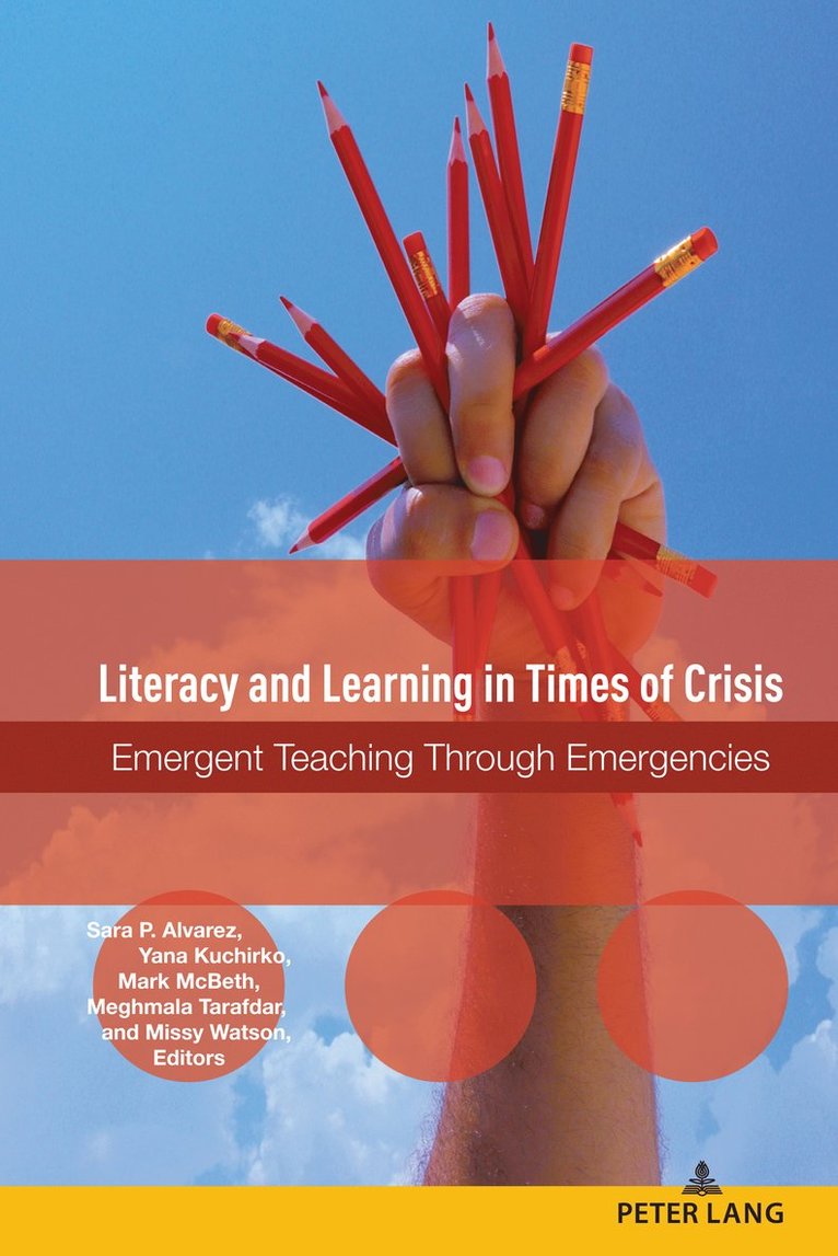 Sara P. Alvarez, Yana Kuchirko, Mark McBeth, Meghmala Tarafdar, Missy Watson, Alice S. Horning - Literacy and Learning in Times of Crisis, Häftad