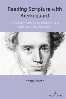 bokomslag Reading Scripture with Kierkegaard: Kierkegaard's Upbuilding Hermeneutic of Scripture in the Discourses