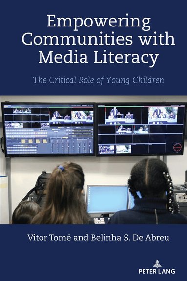 Vitor Tomé, Belinha S. De Abreu, Shirley R. Steinberg - Empowering Communities with Media Literacy, Inbunden