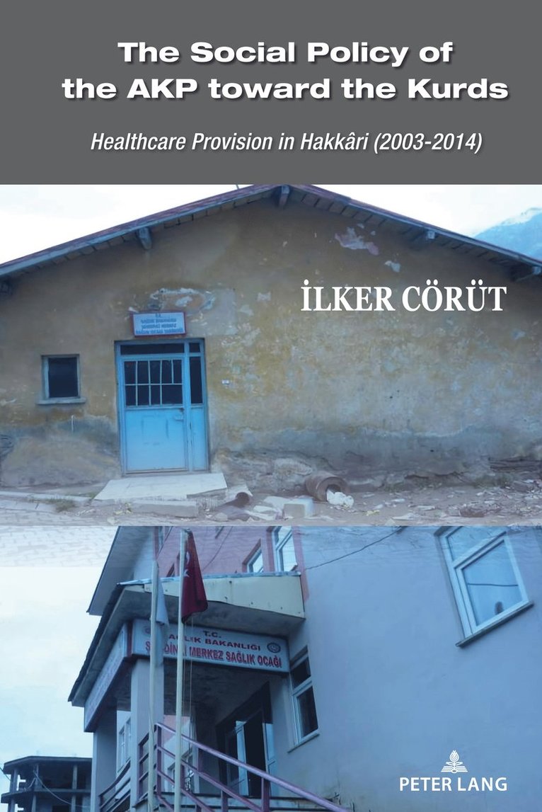 İlker Cörüt, Ilker Corut, ¿Lker Cörüt, Isabel David, Kumru Toktamis - Social Policy of the AKP toward the Kurds, Inbunden