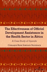 bokomslag The Effectiveness of Official Development Assistance in the Health Sector in Africa