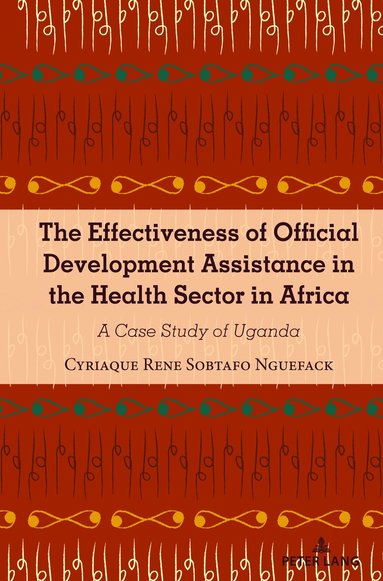 Cyriaque Sobtafo, Edward Shizha - Effectiveness of Official Development Assistance in the Health Sector in Africa, Inbunden