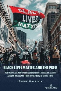 bokomslag Black Lives Matter and the Press