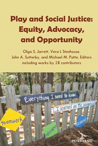 Olga S. Jarrett, Vera L Stenhouse, John A. Sutterby, Michael M. Patte - Play and Social Justice, Häftad