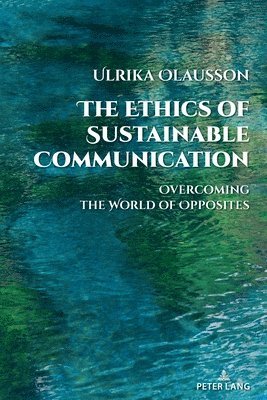 The Ethics of Sustainable Communication 1