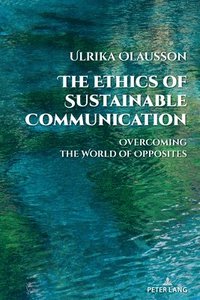 bokomslag Ethics of Sustainable Communication