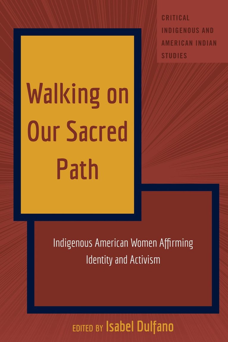 Isabel Dulfano, Andrew Jolivette - Walking on Our Sacred Path, Häftad