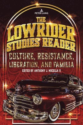 Anthony J. Nocella II, Anthony J. Nocella Ii - Lowrider Studies Reader, Inbunden